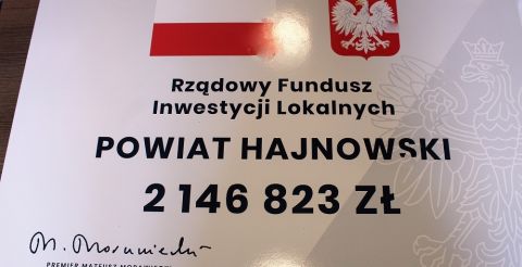 Promesa Powiatu Hajnowskiego - Rządowy Fundusz Inwestycji Lokalnych Powiat Hajnowski 2 146 823 zł